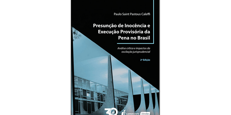 img-Livro-Presuncao-de-Inocencia-Execucao-Provisoria-da-Pena-no-Brasil-2-edicao