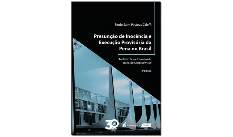 img-Livro-Presuncao-de-Inocencia-Execucao-Provisoria-da-Pena-no-Brasil-2-edicao